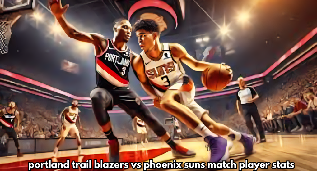 portland trail blazers vs phoenix suns match player stats