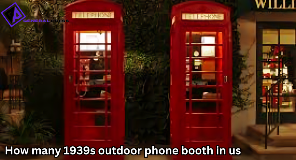 how many 1939s outdoor phone booth in us