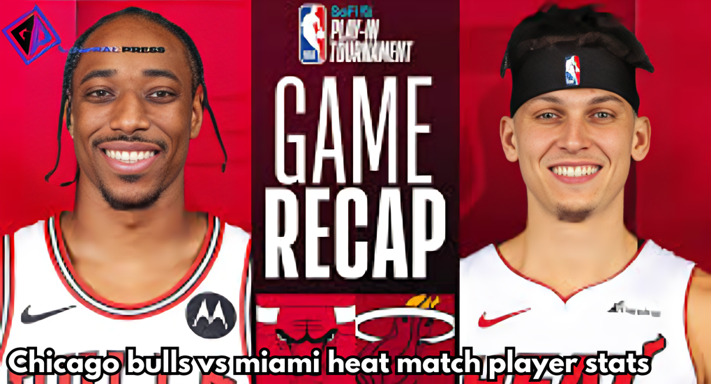 Chicago Bulls vs. Miami Heat Match: Player Stats Breakdown